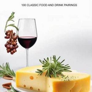 100 Classic Food and Drink Pairings eBook cover with vibrant images of food, drinks, herbs, and spices
